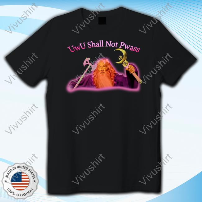 Swankyswamprat Shop Uwu Shall Not Pwass T Shirt