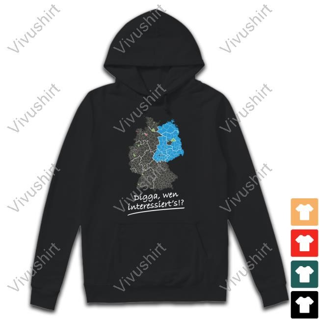 Digga Wen Interessiert's T-Shirt, Hoodie, Tank Top, Sweater And Long Sleeve T-Shirt
