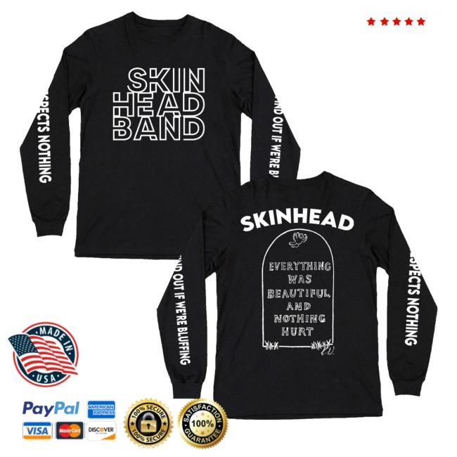 Officiial Skinhead Respects Nothing T-Shirt, Hoodie, Tank Top, Sweater And Long Sleeve T-Shirt Closed Casket Activities Official Store