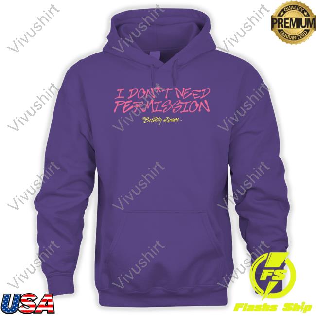 Britney Spears Store I Don’t Need Permission Shirts