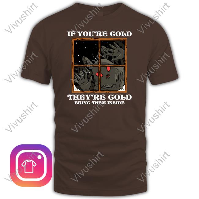 If You're Cold They're Cold Bring Them Inside Tee Ocherumber Store
