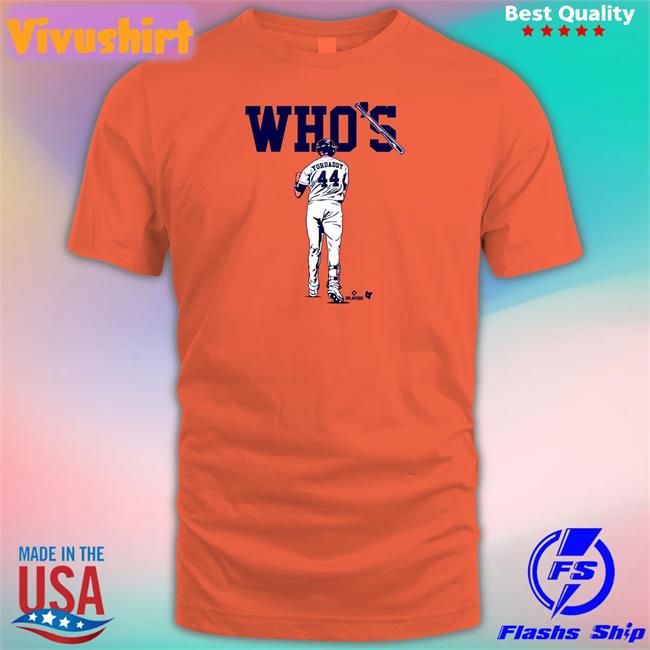 Houston Astros Who Yordaddy 44 T Shirt