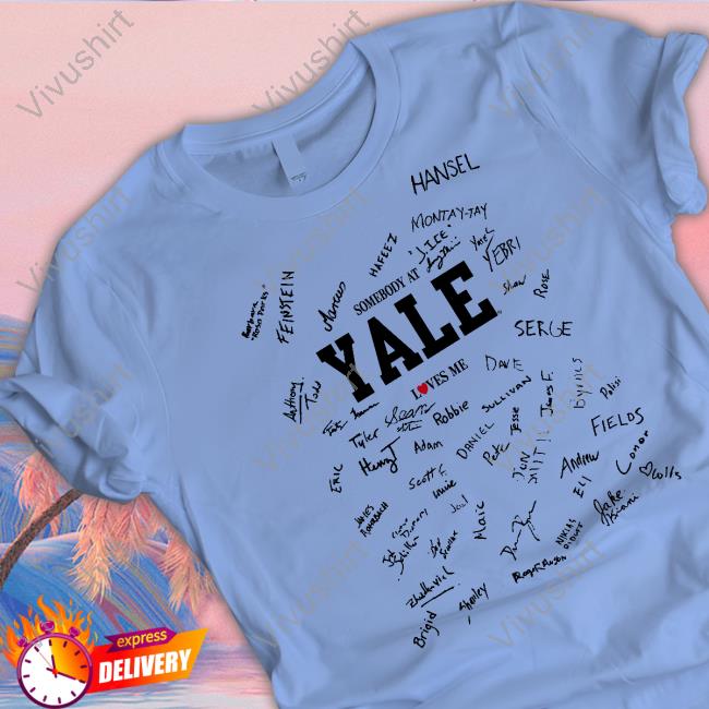 Somebody At Yale Loves Me Shirt Long Sleeve T Shirt