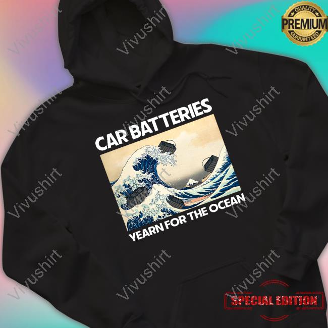 Car Batteries Yearn For The Ocean Black Hoodie