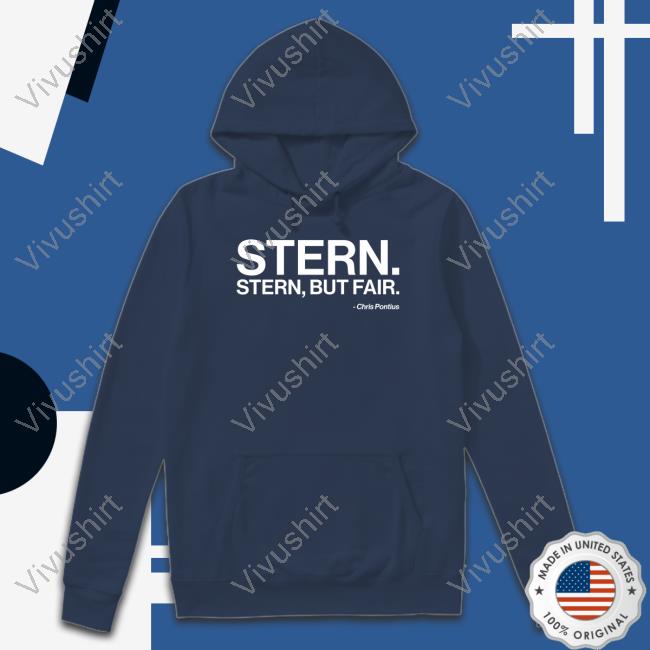 Stern Stern But Fair T Shirt