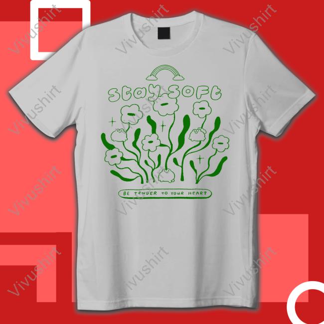 Jisoupy Stay Soft Be Enter To Your Heart Tee Shirts