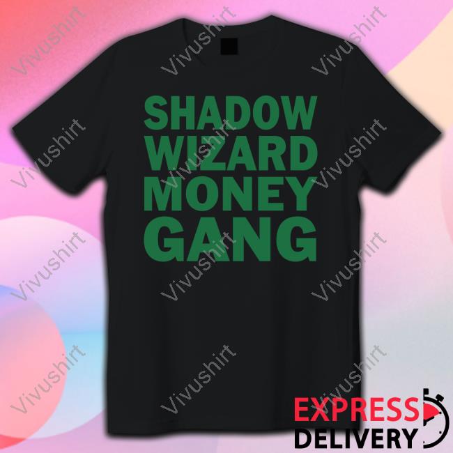 Shadow Wizard Money Gang Shirts