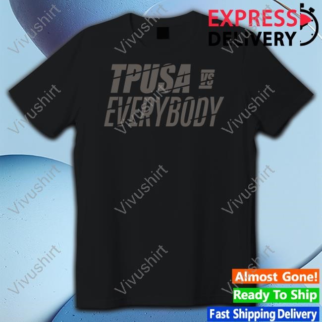 Tpusa Vs Everybody Sweatshirt