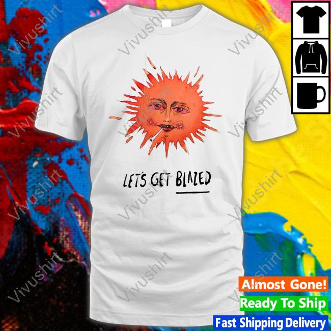 Let's Get Blazed Sweatshirt
