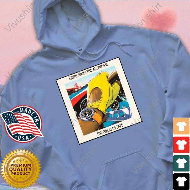 Larryjune Tge Shirts Larry June And The Alchemist The Great Escape T-Shirt Larryjune Shop