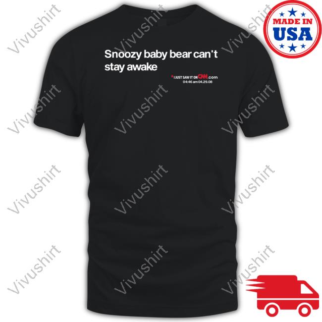 Cnn Snoozy Baby Bear Can't Stay Awake T Shirt