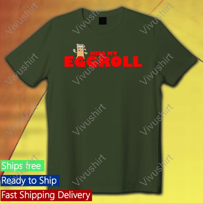 Biden Team Kiss My Egg Roll Tee Shirt