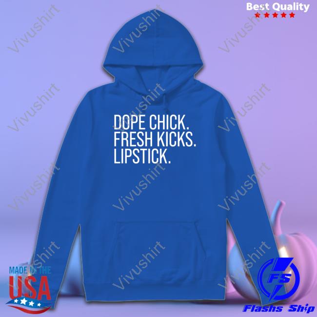 Dope Chick Fresh Kicks Lipstick Shirt
