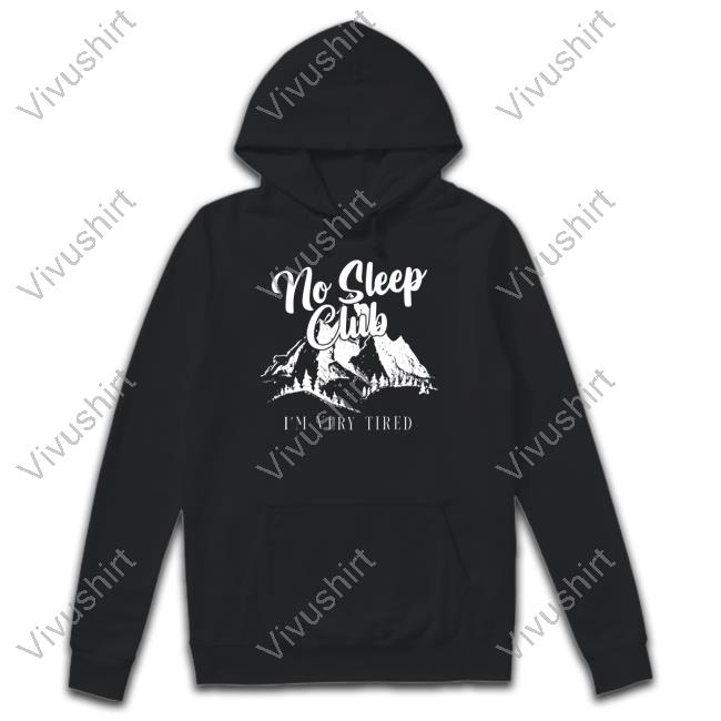 No Sleep Club I'm Very Tired Hoodie