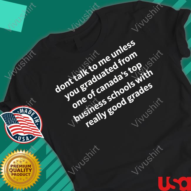 Men For Fielder Dont Talk To Me Unless You Graduated From One Of Canada's Top Long Sleeve Tee Shirt