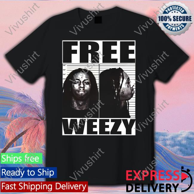 Lil Wayne Free Weezy Shirt Lil Wayne Free Weezy New Shirt Fye Clips