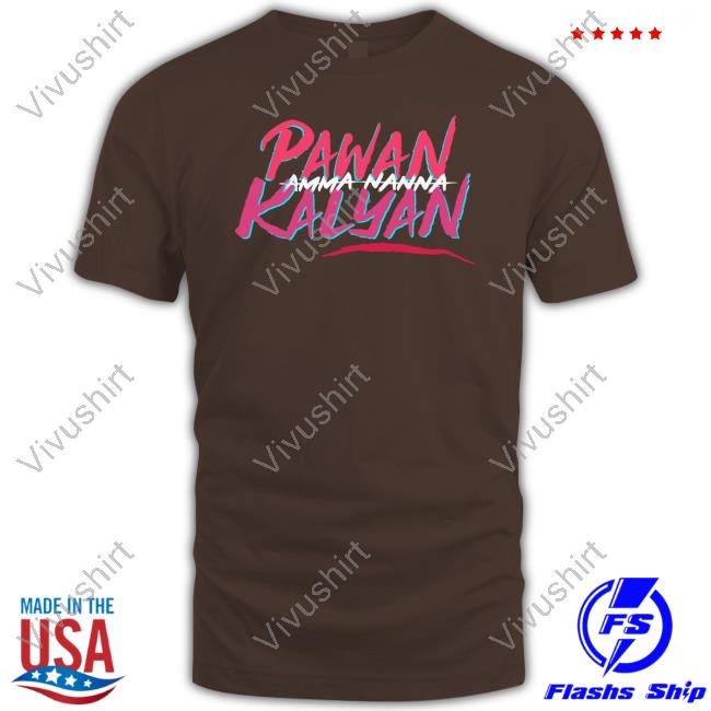 Amma Nanna Pavan Kalyan T Shirt