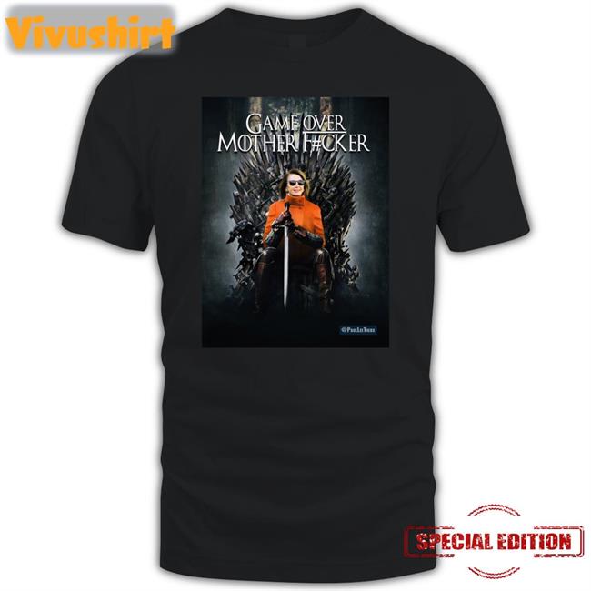 Game Over Mother Fucker T Shirts