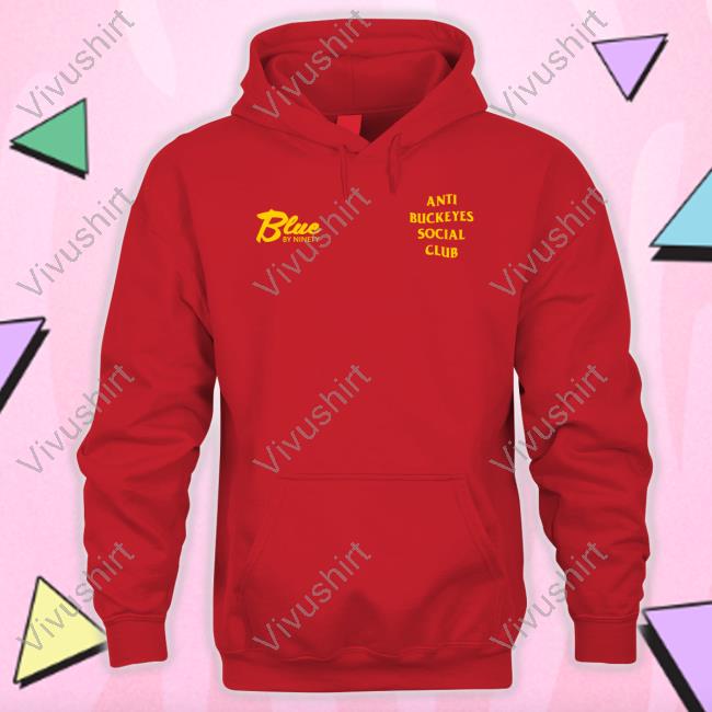 Anti Buckeyes Social Club Champion Tee Bluebyninety Shop Anti Buckeyes Social Club Champion Hoodie Bluebyninety Shop