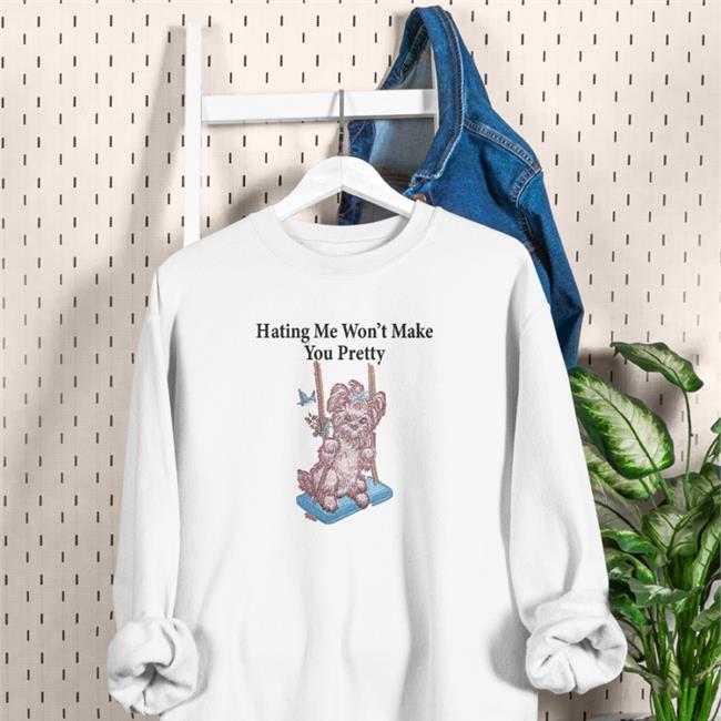 O-Mighty Store Hating Me Won't Make You Pretty Hoodie Isaiah