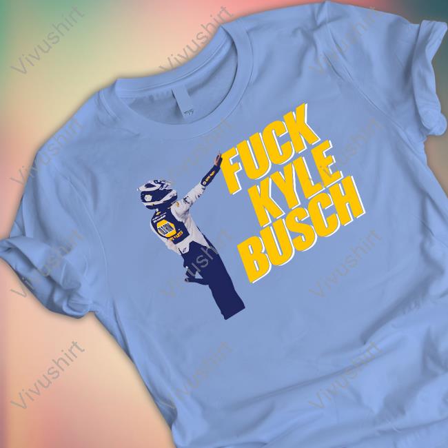 Fuck Kyle Busch Classic Shirt