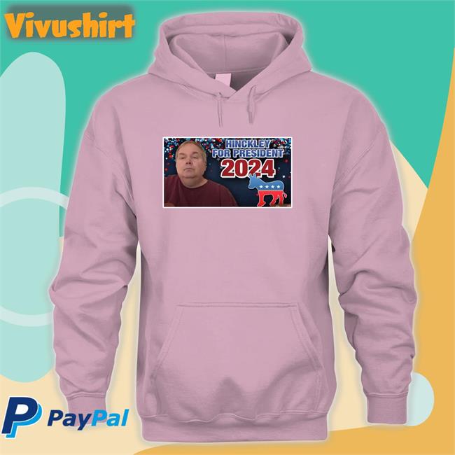 JohnHinckley20 Hinckley For President 2024 T Shirt Johnhinckleycommunity Merch Hinckley For President 2024 Long Sleeve Tee Shirt