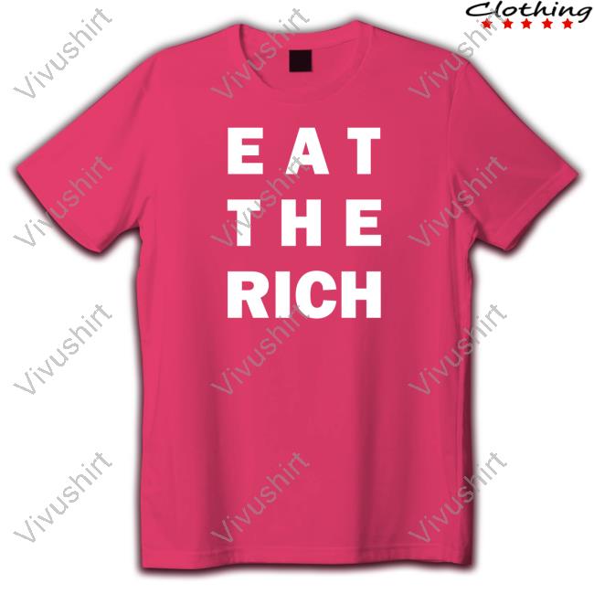 Sarah Wayne Callies Eat The Rich T Shirts