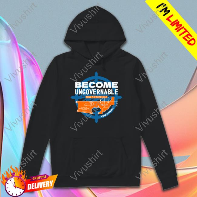 Become Ungovernable Drill The Third Hole Hoodie