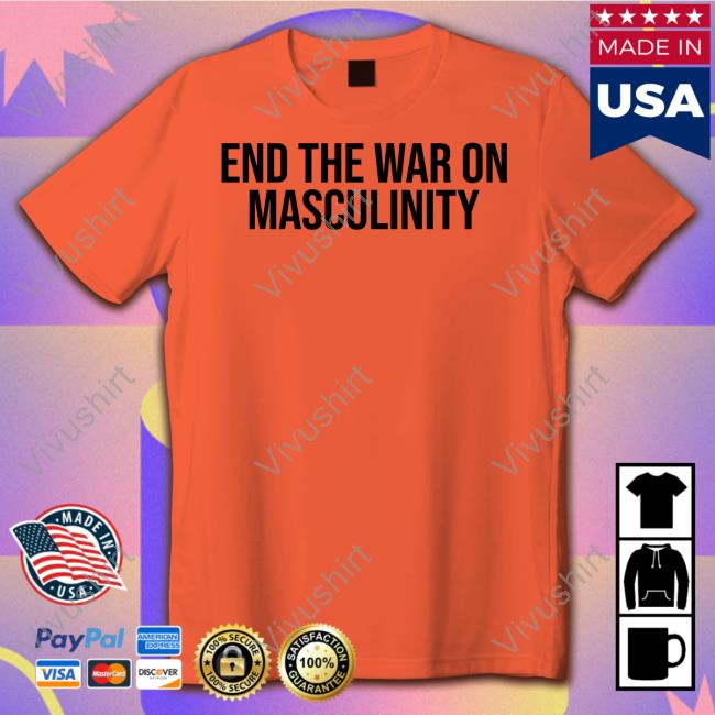 Black Guns Matter Store End The War On Masculinity T Shirt Maj Toure End The War On Masculinity Tees