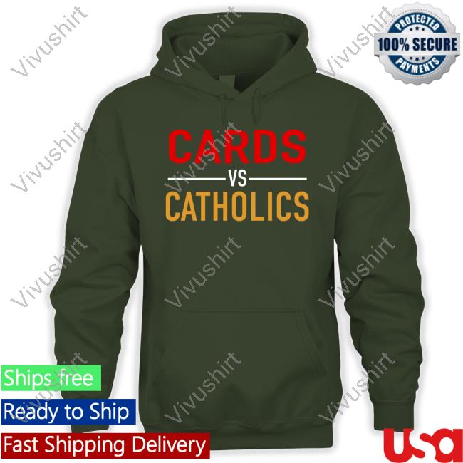 Cards Vs Catholics Shirts Go Cards