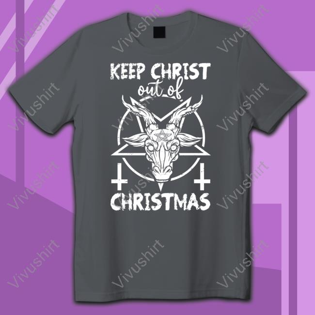 Baphomet Keep Christ Out Of Christmas Shirt
