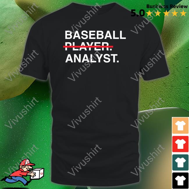 Obvious Shirts Baseball Player Analyst Hoodie Obvious Shirts Store Baseball Player Analyst Funny T Shirt