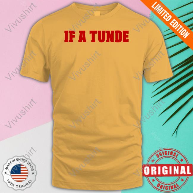 If A Tunde Sweatshirt