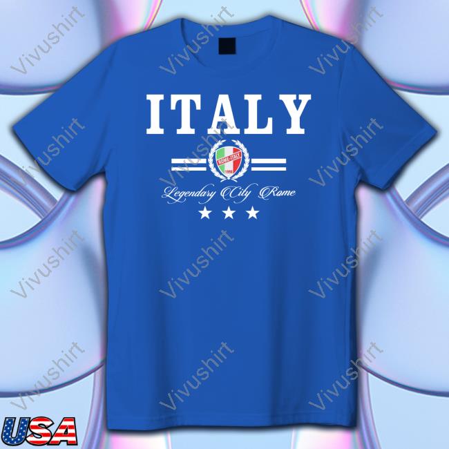 Italy Legendary City Rome Shirts