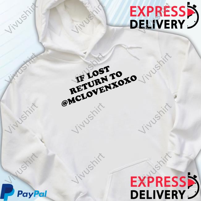 Bri Love If Lost Return To Mclovenxoxo New Shirt