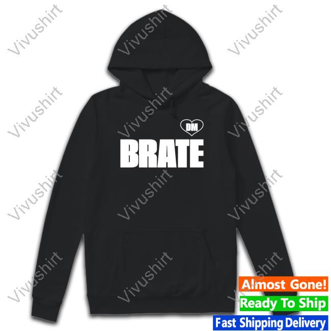 Dm Brate Shirts