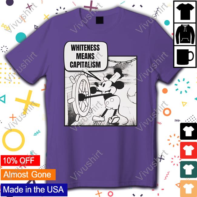 Mickey Reminds Us Whiteness Means Capitalism Hoodie