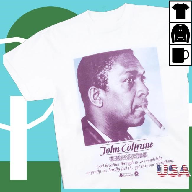 Online Ceramics John Coltrane God Breathes Through Us Tee Shirt