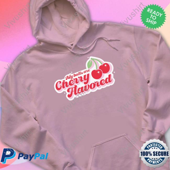 Gotfunny Merch My Balls Are Cherry Flavored Hoodie BrysonOppermann