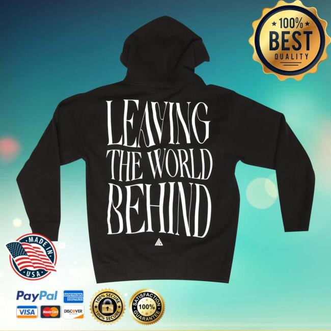 Official Leaving The World Behind Wavy Text Hoodie Sweatshirt