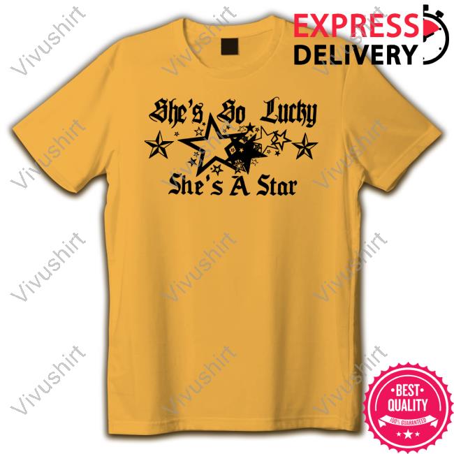 Omweekend She's So Lucky She's A Star T-Shirt