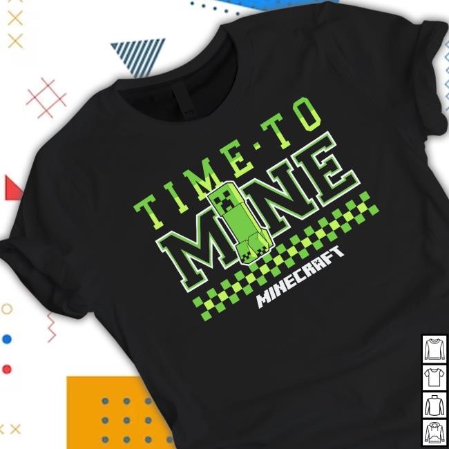 Time To Mine Shirts