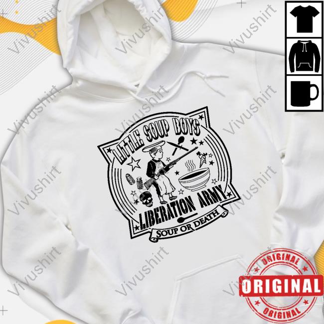 Little Soup Boys Liberation Army Soup Or Death Shirt