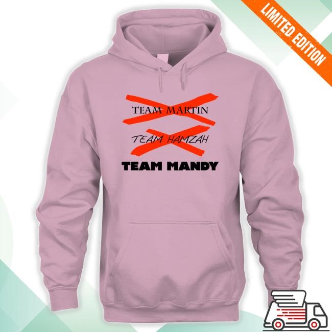 Team Martin Team Hamzah Team Mandy Tee