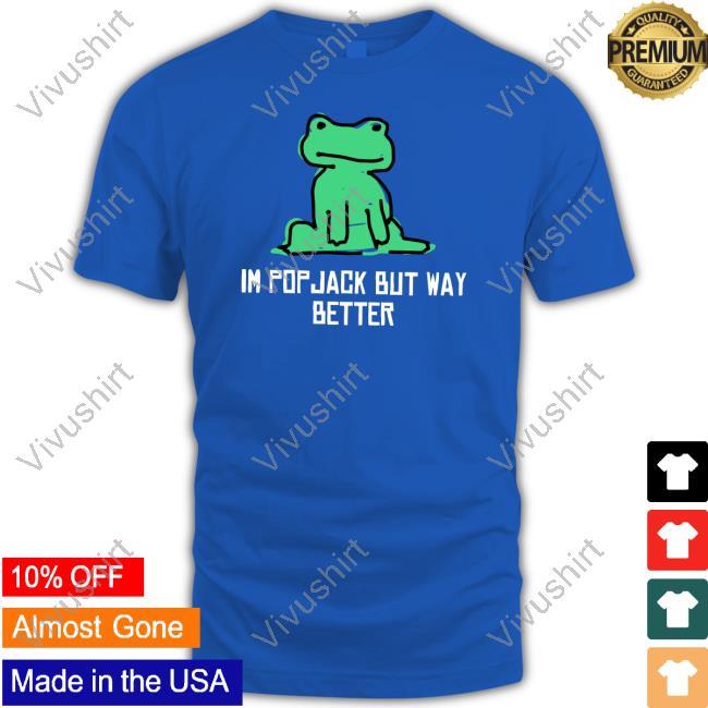 I'm Pop Jack But Way Better Hooded Sweatshirt