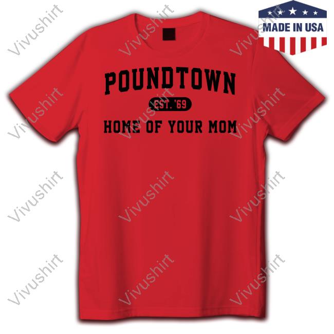 Sweet And Shady Poundtown Est 69 Home Of Your Mom Hoodie