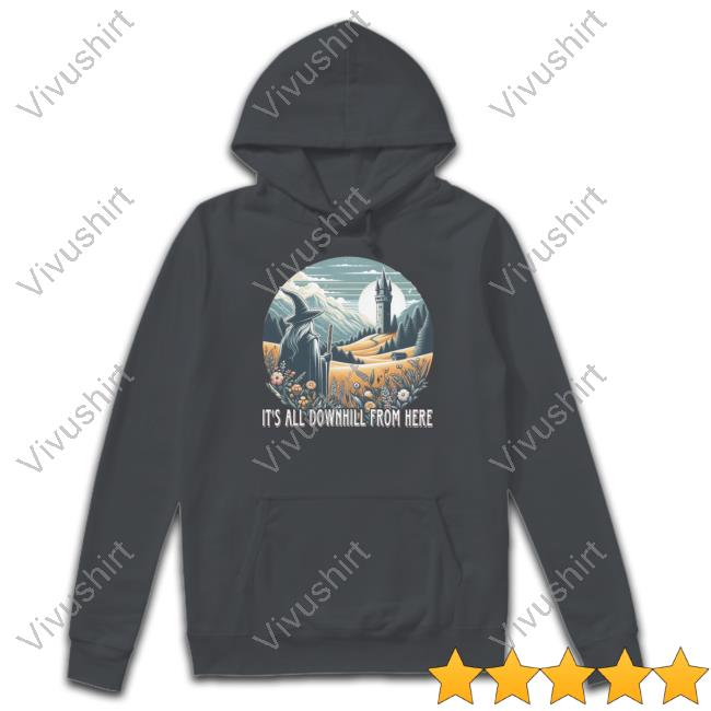 Wizard Tees It’S All Downhill From Here Tee Shirt It’S All Downhill From Here Wizard Shirts