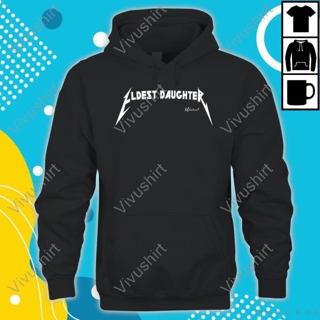 Eldest Daughter Reductress Shirt