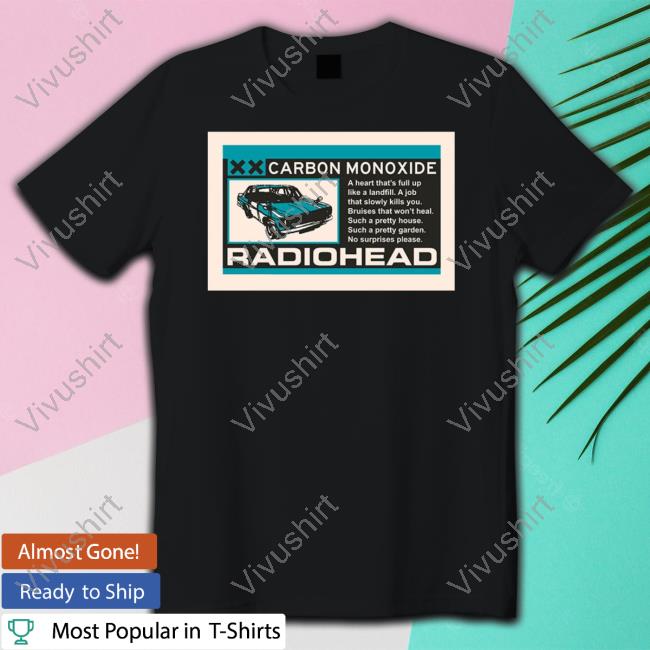 Carbon Monoxide Radiohead Shirts