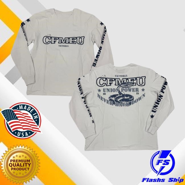 Cfmeu Merch Store Snake Stencil T-Shirt, Hoodie, Tank Top, Sweater And Long Sleeve T-Shirt Cfmeu Victoria Union Power Never Back Down Snake Stencil